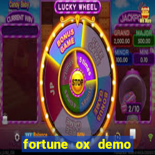 fortune ox demo dinheiro infinito